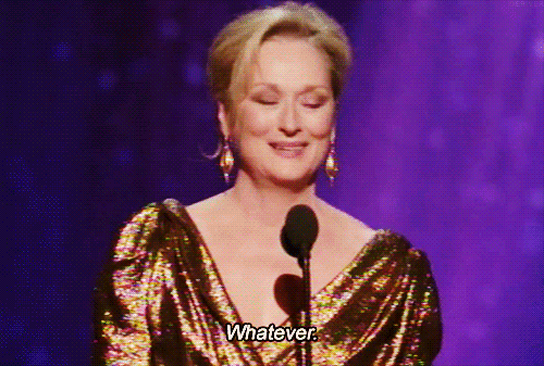 [Image: Meryl-Streep-Whatever-Award-Show-Speech.gif]